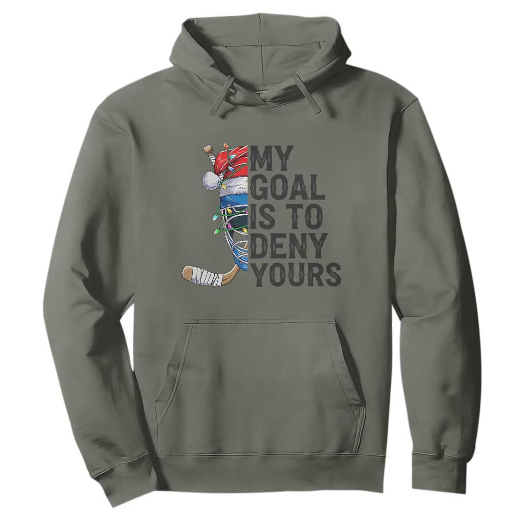 My Goal Is To Deny Yours Hoodie Ice Hockey Helmet Christmas Gift TS12 Military Green Print Your Wear