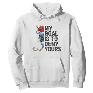 My Goal Is To Deny Yours Hoodie Ice Hockey Helmet Christmas Gift TS12 White Print Your Wear