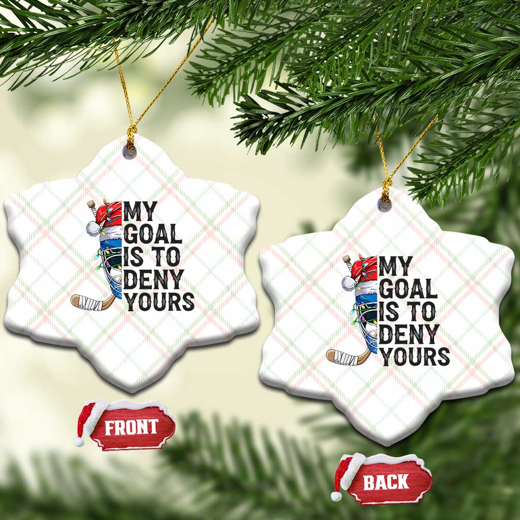 My Goal Is To Deny Yours Ceramic Ornament Ice Hockey Helmet Christmas Gift TS12 Print Your Wear