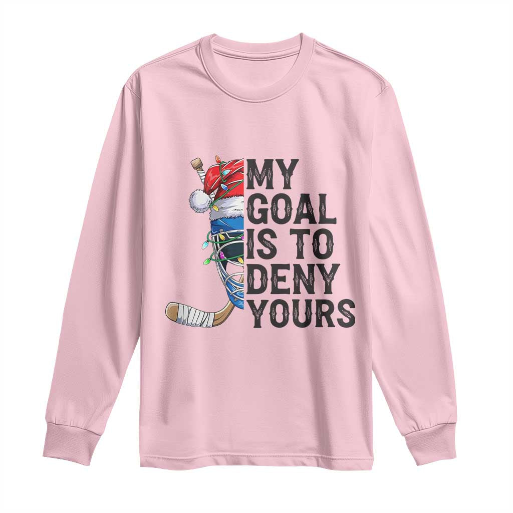 My Goal Is To Deny Yours Long Sleeve Shirt Ice Hockey Helmet Christmas Gift TS12 Light Pink Print Your Wear