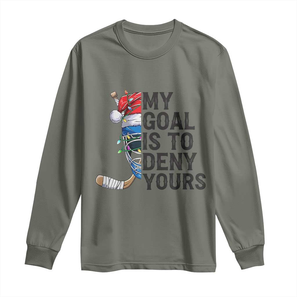 My Goal Is To Deny Yours Long Sleeve Shirt Ice Hockey Helmet Christmas Gift TS12 Military Green Print Your Wear