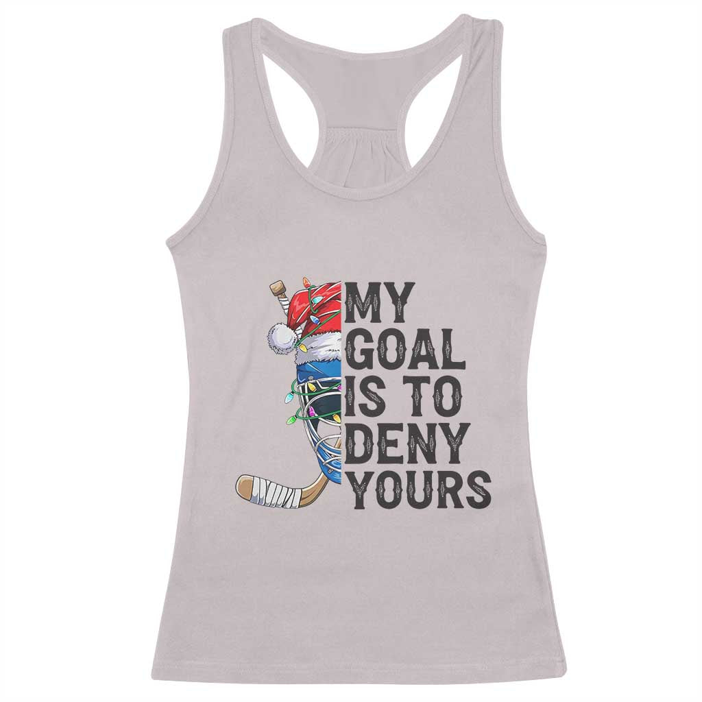 My Goal Is To Deny Yours Racerback Tank Top Ice Hockey Helmet Christmas Gift TS12 Ice Gray Print Your Wear
