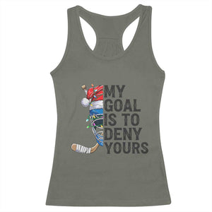 My Goal Is To Deny Yours Racerback Tank Top Ice Hockey Helmet Christmas Gift TS12 Military Green Print Your Wear