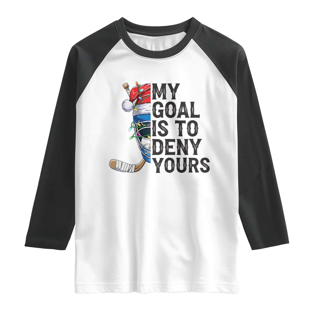 My Goal Is To Deny Yours Raglan Shirt Ice Hockey Helmet Christmas Gift TS12 White Black Print Your Wear