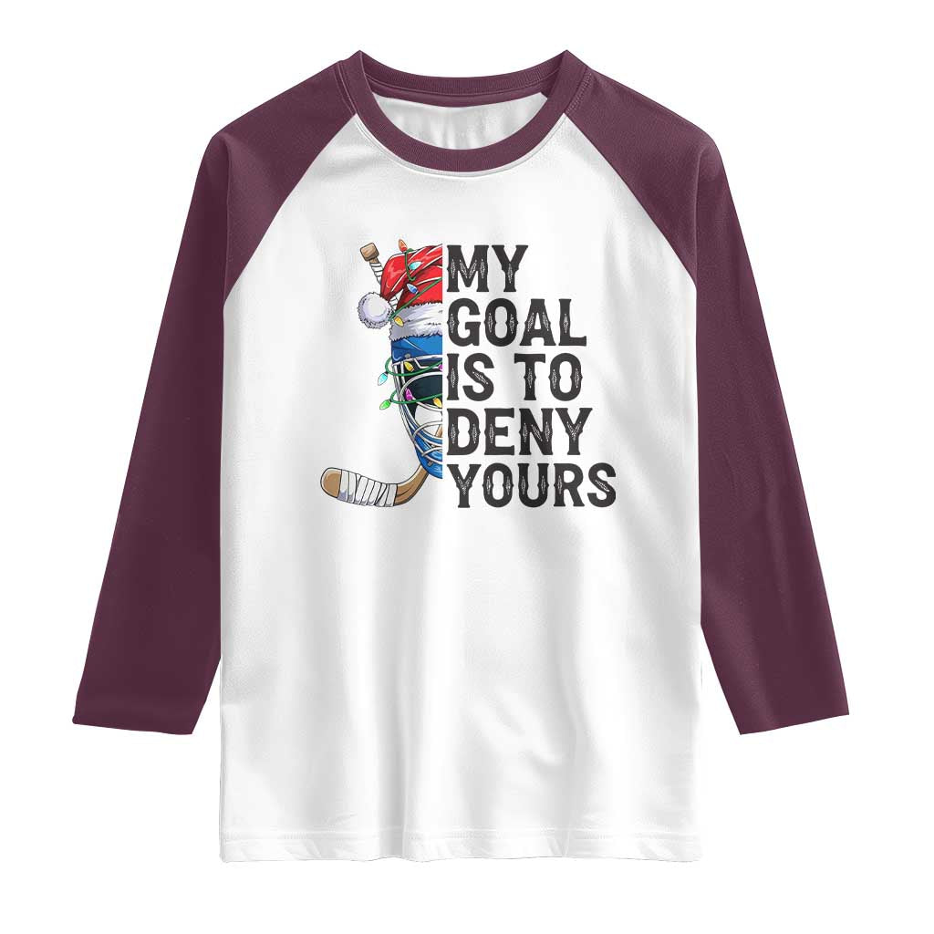My Goal Is To Deny Yours Raglan Shirt Ice Hockey Helmet Christmas Gift TS12 White Maroon Print Your Wear