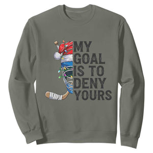 My Goal Is To Deny Yours Sweatshirt Ice Hockey Helmet Christmas Gift TS12 Military Green Print Your Wear