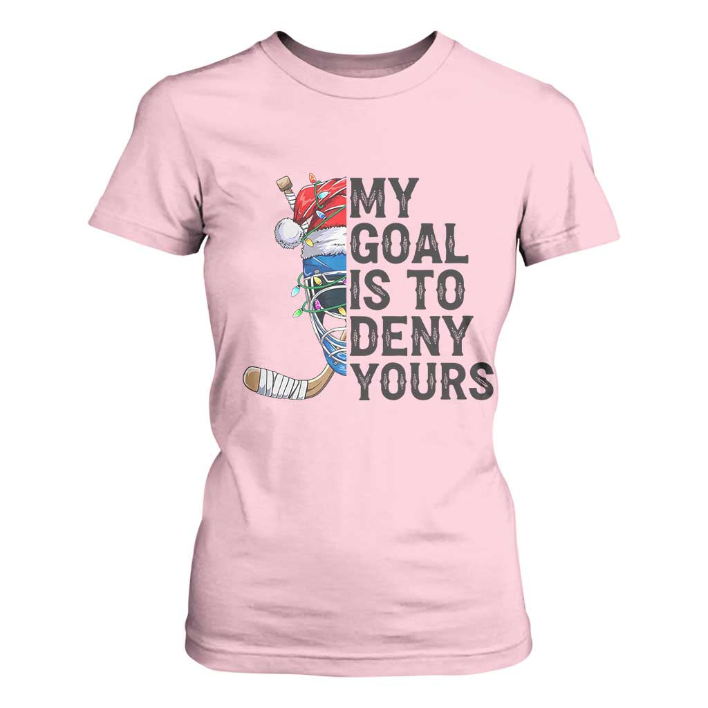 My Goal Is To Deny Yours T Shirt For Women Ice Hockey Helmet Christmas Gift TS12 Light Pink Print Your Wear