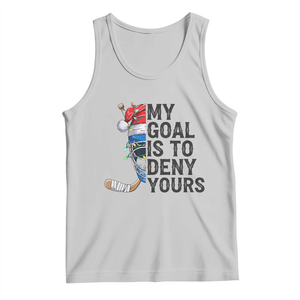 My Goal Is To Deny Yours Tank Top Ice Hockey Helmet Christmas Gift TS12 Ash Print Your Wear