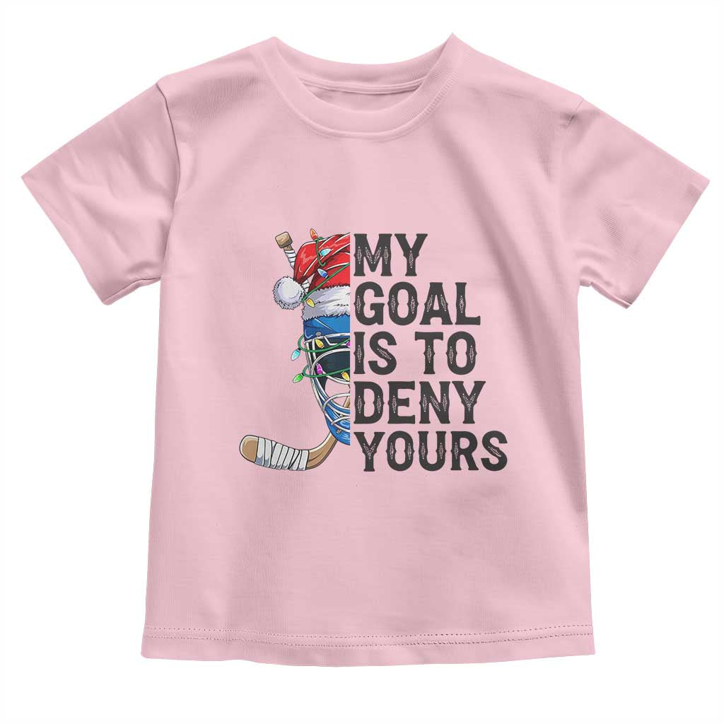 My Goal Is To Deny Yours Toddler T Shirt Ice Hockey Helmet Christmas Gift TS12 Light Pink Print Your Wear