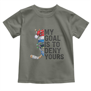 My Goal Is To Deny Yours Toddler T Shirt Ice Hockey Helmet Christmas Gift TS12 Military Green Print Your Wear
