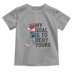 My Goal Is To Deny Yours Toddler T Shirt Ice Hockey Helmet Christmas Gift TS12 Sport Gray Print Your Wear