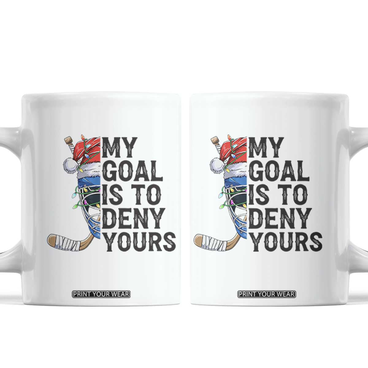 My Goal Is To Deny Yours Coffee Mug Ice Hockey Helmet Christmas Gift TS12 White Print Your Wear