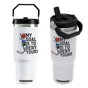 My Goal Is To Deny Yours Flip Straw Tumbler Ice Hockey Helmet Christmas Gift TS12 One Size: 30 oz White Print Your Wear