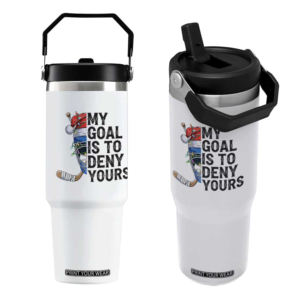My Goal Is To Deny Yours Flip Straw Tumbler Ice Hockey Helmet Christmas Gift TS12 One Size: 30 oz White Print Your Wear