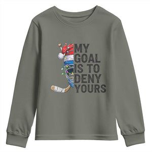 My Goal Is To Deny Yours Youth Sweatshirt Ice Hockey Helmet Christmas Gift TS12 Military Green Print Your Wear