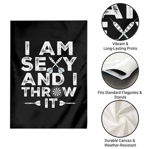 Funny Sexy Dart Player Joke Garden Flag I Am Sexy And I Throw It TS12 Print Your Wear