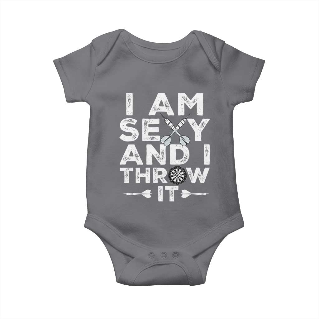 Funny Sexy Dart Player Joke Baby Onesie I Am Sexy And I Throw It TS12 Charcoal Print Your Wear