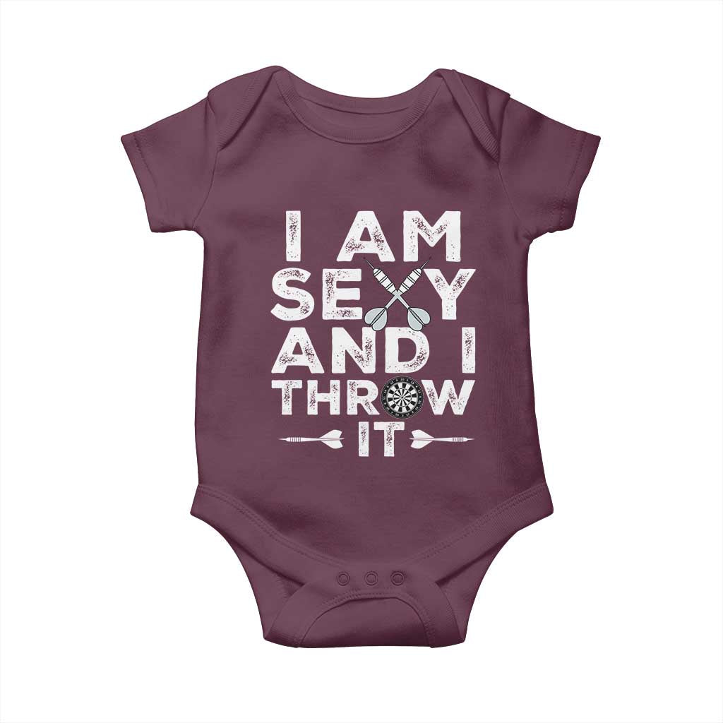 Funny Sexy Dart Player Joke Baby Onesie I Am Sexy And I Throw It TS12 Maroon Print Your Wear