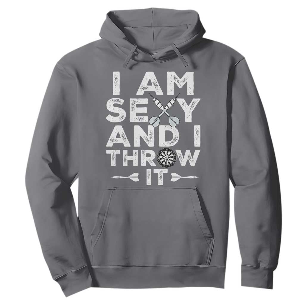 Funny Sexy Dart Player Joke Hoodie I Am Sexy And I Throw It TS12 Charcoal Print Your Wear