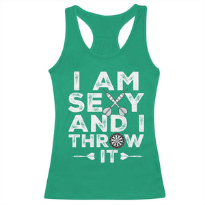 Funny Sexy Dart Player Joke Racerback Tank Top I Am Sexy And I Throw It TS12 Irish Green Print Your Wear