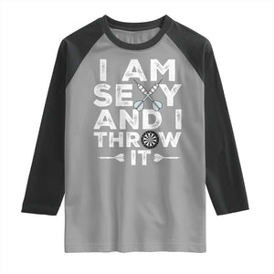 Funny Sexy Dart Player Joke Raglan Shirt I Am Sexy And I Throw It TS12 Sport Gray Black Print Your Wear