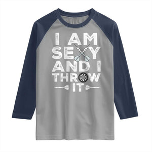 Funny Sexy Dart Player Joke Raglan Shirt I Am Sexy And I Throw It TS12 Sport Gray Navy Print Your Wear