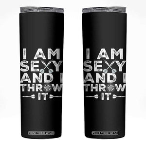 Funny Sexy Dart Player Joke Skinny Tumbler I Am Sexy And I Throw It TS12 Black Print Your Wear