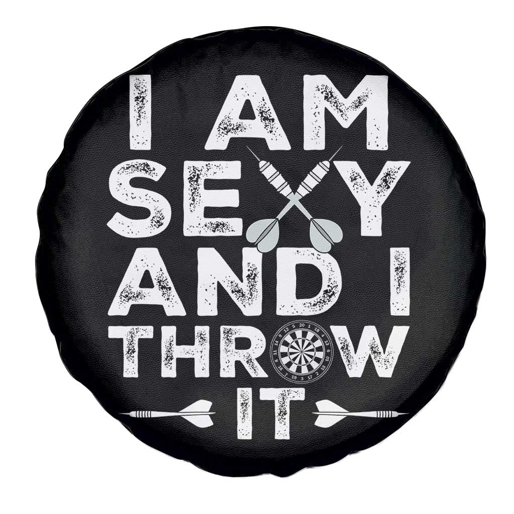 Funny Sexy Dart Player Joke Spare Tire Cover I Am Sexy And I Throw It TS12 Print Your Wear