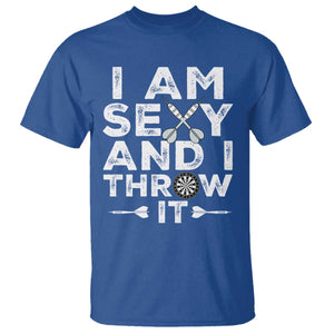 Funny Sexy Dart Player Joke T Shirt I Am Sexy And I Throw It TS12 Royal Blue Print Your Wear