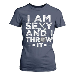 Funny Sexy Dart Player Joke T Shirt For Women I Am Sexy And I Throw It TS12 Navy Print Your Wear