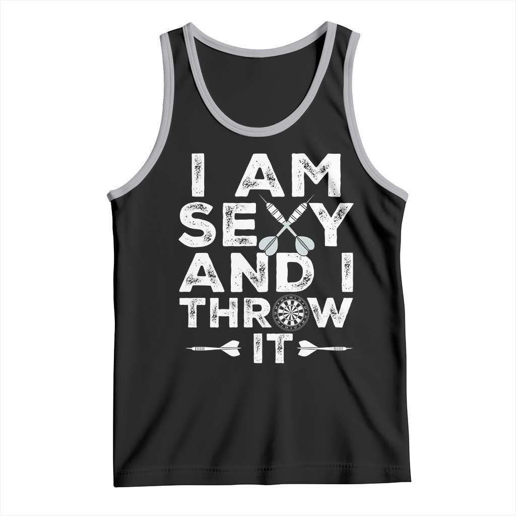 Funny Sexy Dart Player Joke Tank Top I Am Sexy And I Throw It TS12 Black Athletic Heather Print Your Wear