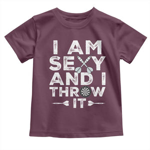 Funny Sexy Dart Player Joke Toddler T Shirt I Am Sexy And I Throw It TS12 Maroon Print Your Wear