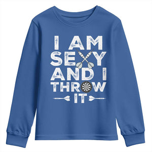 Funny Sexy Dart Player Joke Youth Sweatshirt I Am Sexy And I Throw It TS12 Royal Blue Print Your Wear