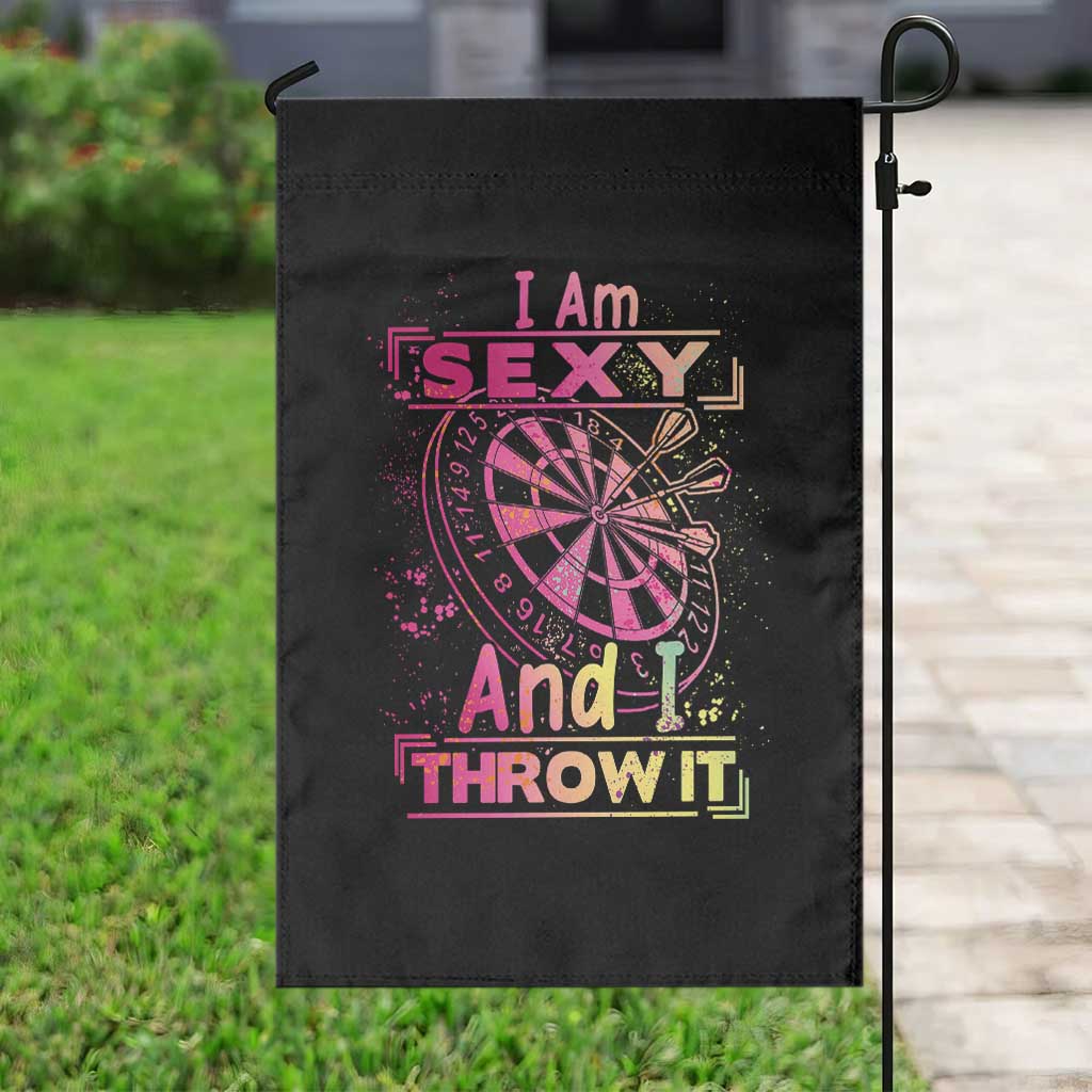 I Am Sexy And I Throw It Garden Flag Sexy Dart Player Gift TS12 Print Your Wear