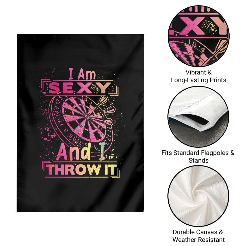 I Am Sexy And I Throw It Garden Flag Sexy Dart Player Gift TS12 Print Your Wear