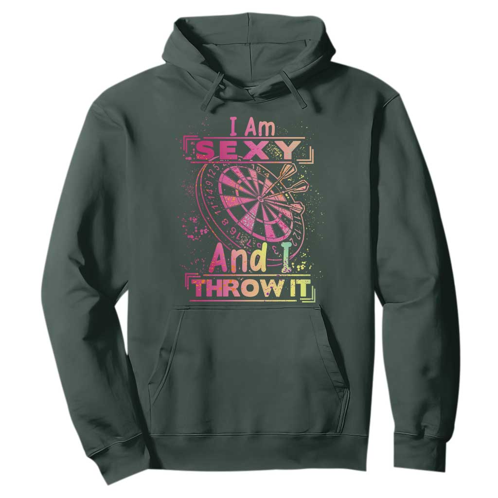 I Am Sexy And I Throw It Hoodie Sexy Dart Player Gift TS12 Dark Forest Green Print Your Wear