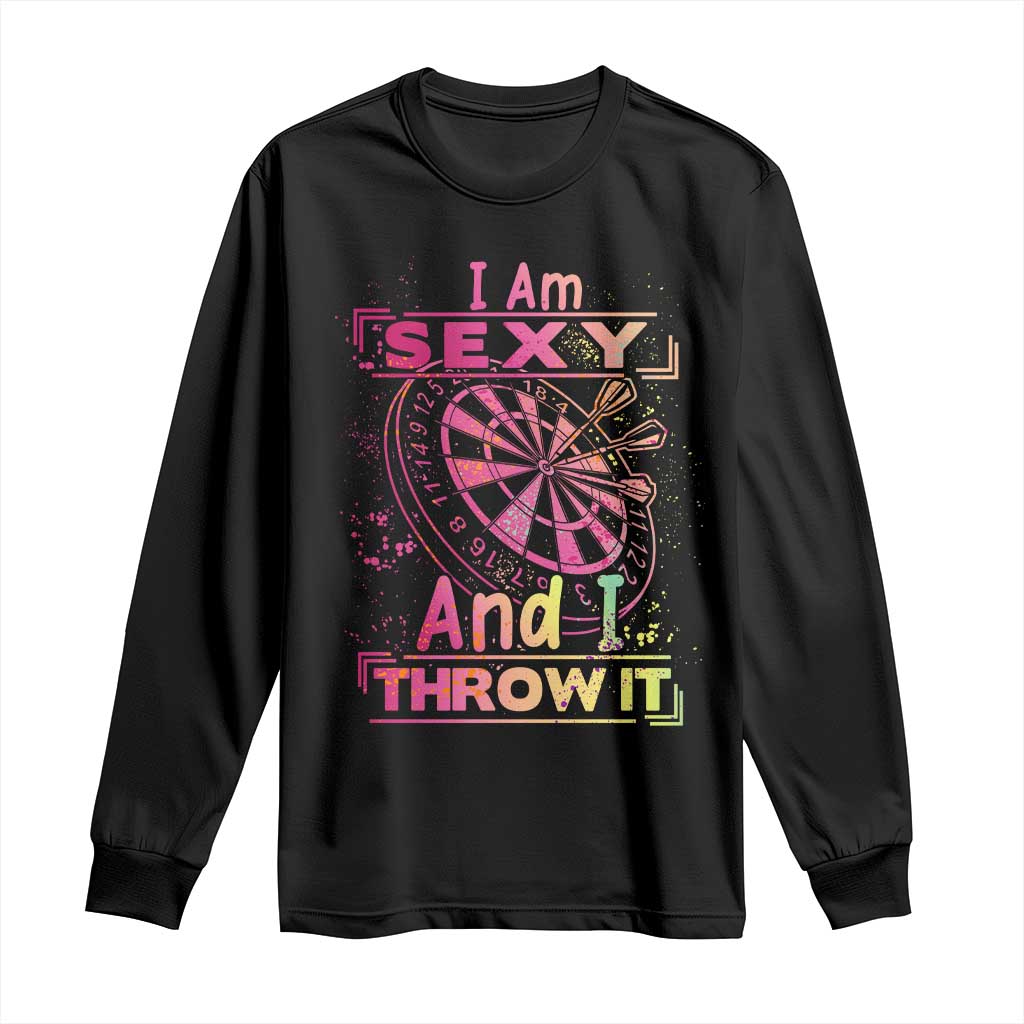 I Am Sexy And I Throw It Long Sleeve Shirt Sexy Dart Player Gift TS12 Black Print Your Wear