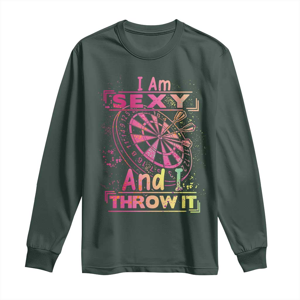 I Am Sexy And I Throw It Long Sleeve Shirt Sexy Dart Player Gift TS12 Dark Forest Green Print Your Wear