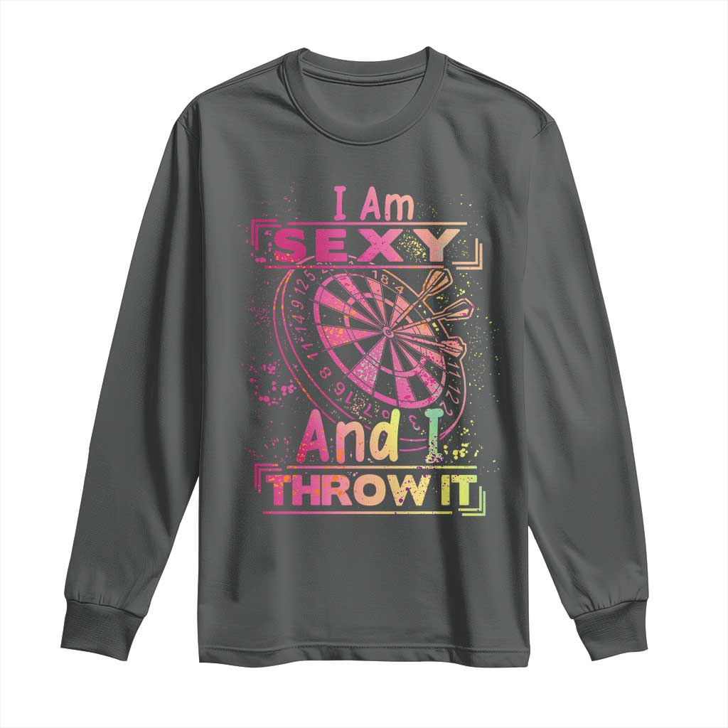 I Am Sexy And I Throw It Long Sleeve Shirt Sexy Dart Player Gift TS12 Dark Heather Print Your Wear