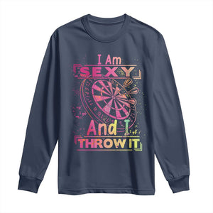 I Am Sexy And I Throw It Long Sleeve Shirt Sexy Dart Player Gift TS12 Navy Print Your Wear