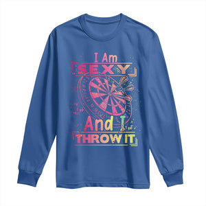 I Am Sexy And I Throw It Long Sleeve Shirt Sexy Dart Player Gift TS12 Royal Blue Print Your Wear