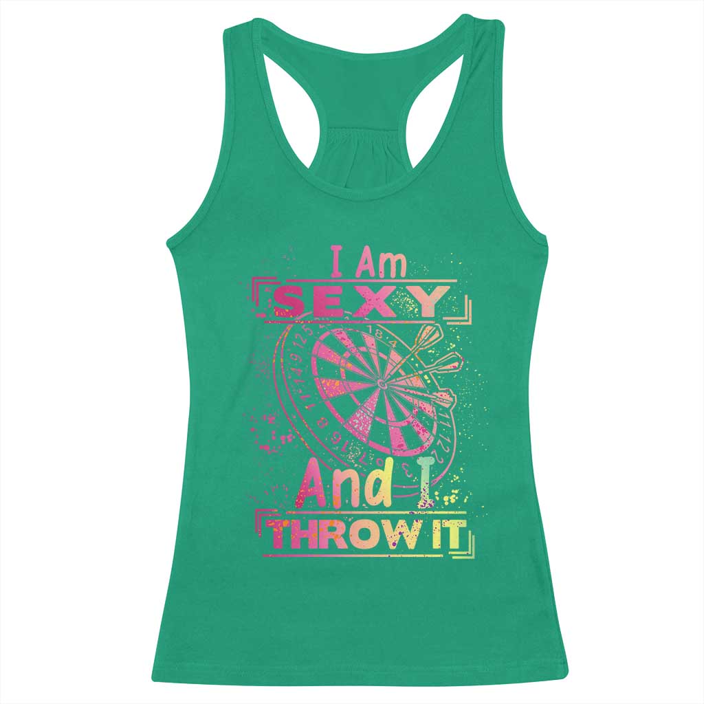 I Am Sexy And I Throw It Racerback Tank Top Sexy Dart Player Gift TS12 Irish Green Print Your Wear
