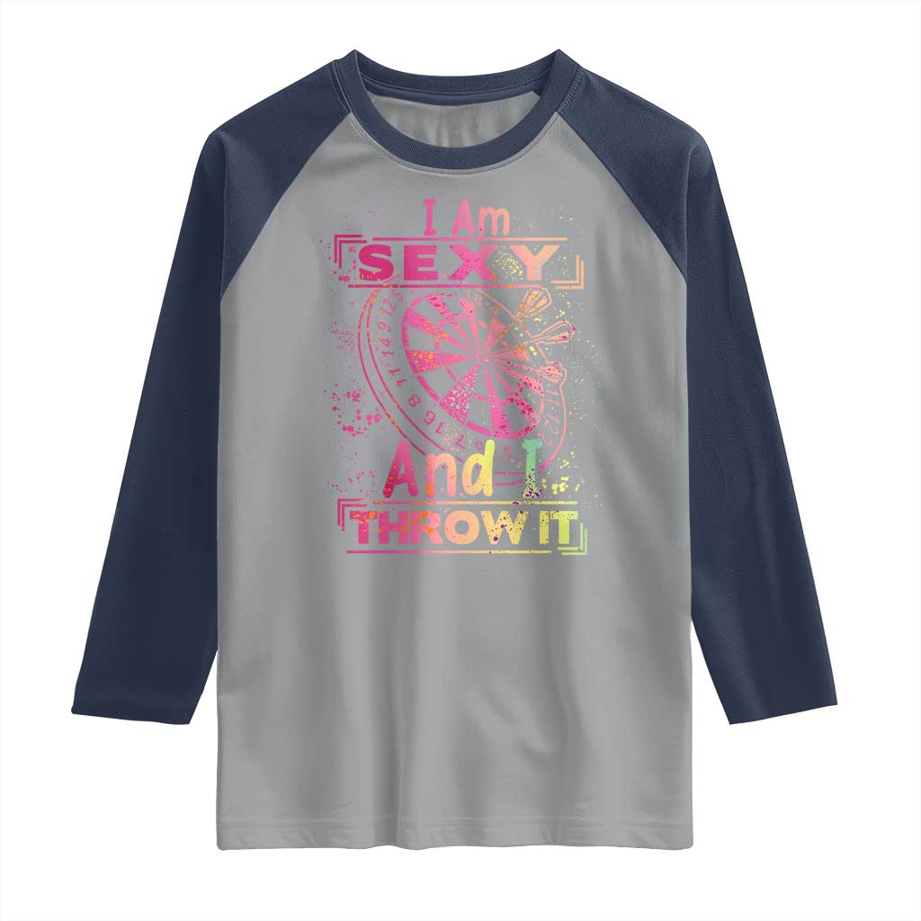 I Am Sexy And I Throw It Raglan Shirt Sexy Dart Player Gift TS12 Sport Gray Navy Print Your Wear