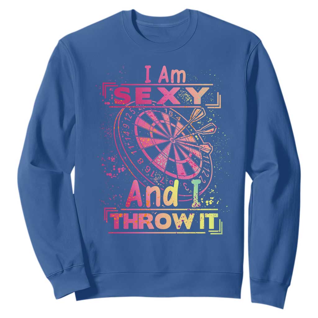 I Am Sexy And I Throw It Sweatshirt Sexy Dart Player Gift TS12 Royal Blue Print Your Wear