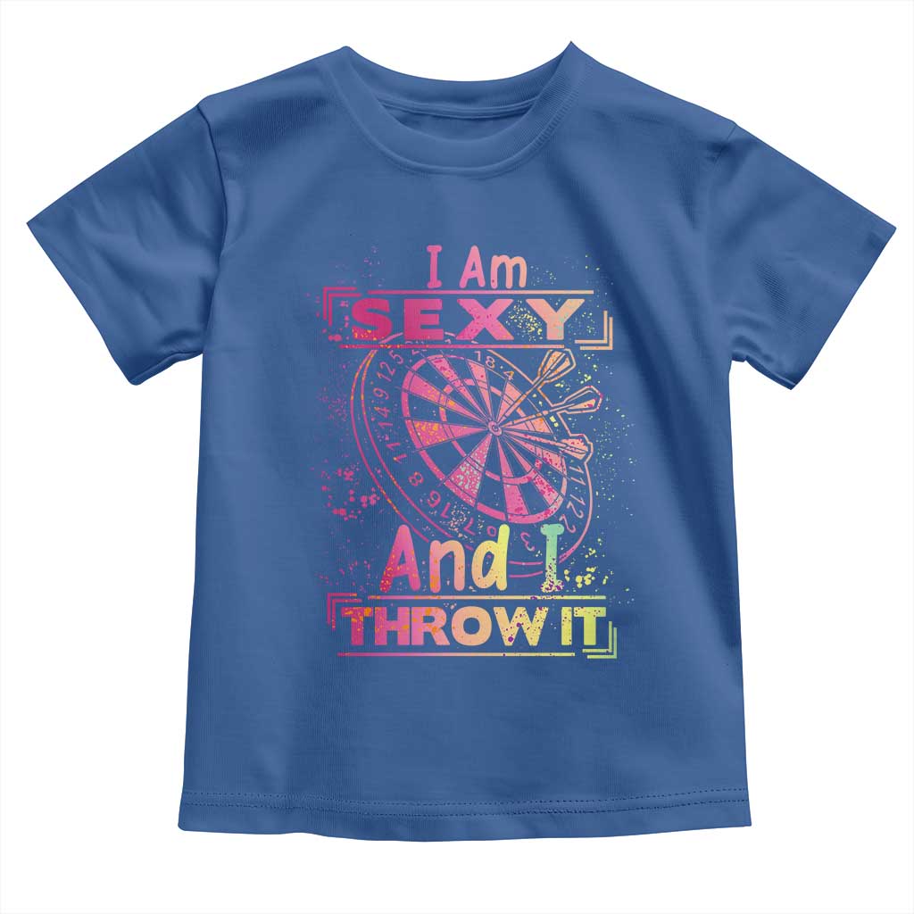 I Am Sexy And I Throw It Toddler T Shirt Sexy Dart Player Gift TS12 Royal Blue Print Your Wear