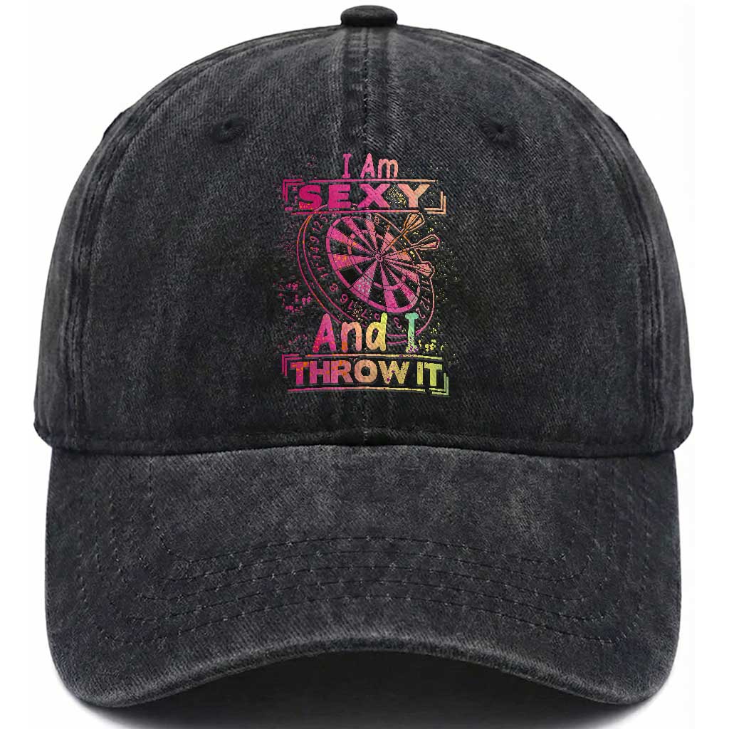 I Am Sexy And I Throw It Washed Cotton Baseball Cap Sexy Dart Player Gift TS12 Print Your Wear
