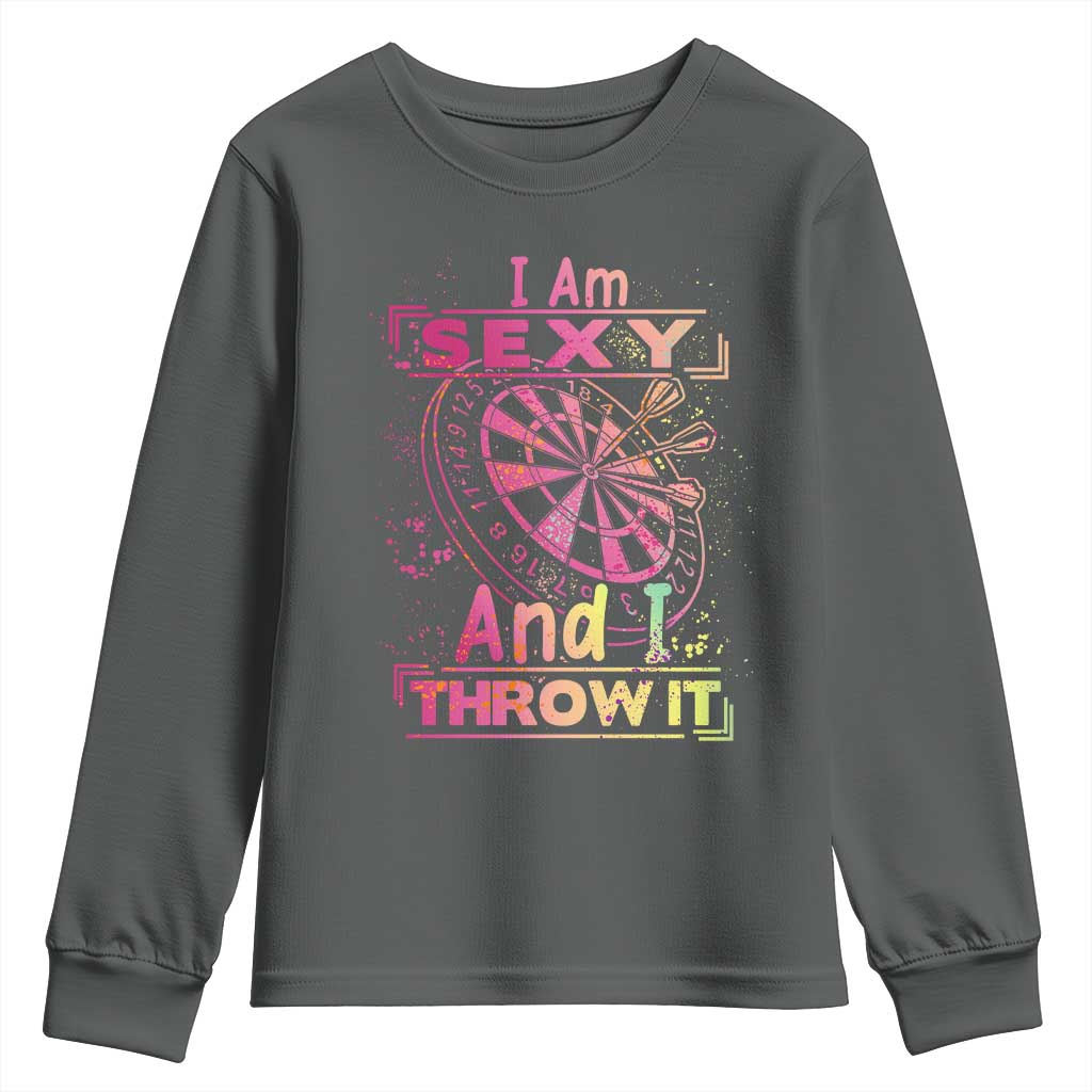 I Am Sexy And I Throw It Youth Sweatshirt Sexy Dart Player Gift TS12 Dark Heather Print Your Wear