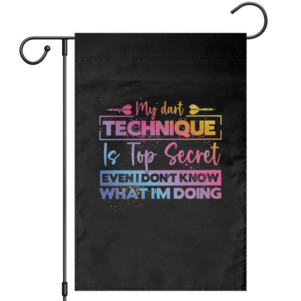 My Dart Technique Is Top Secret Garden Flag Funny Dartist Gift TS12 Black Print Your Wear