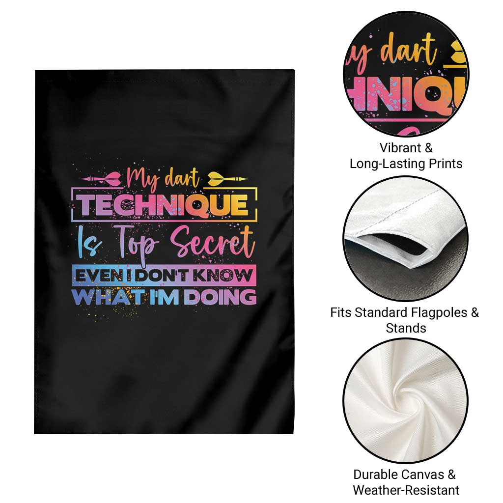My Dart Technique Is Top Secret Garden Flag Funny Dartist Gift TS12 Print Your Wear