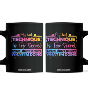 My Dart Technique Is Top Secret Coffee Mug Funny Dartist Gift TS12 Black Print Your Wear